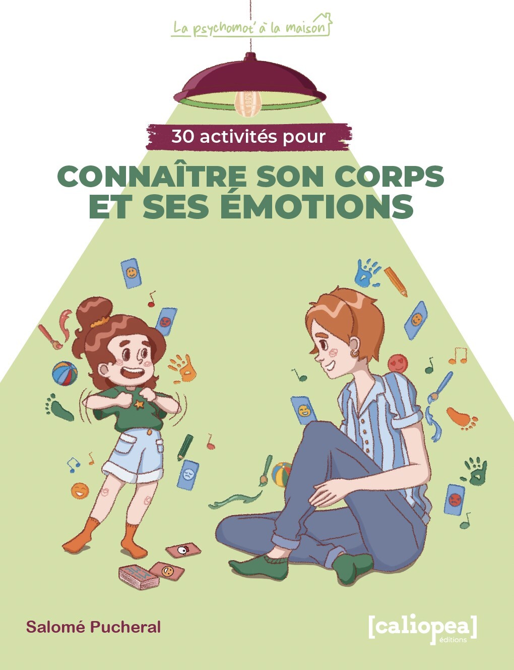 30 ACTIVITES POUR CONNAITRE SON CORPS ET SES EMOTIONS