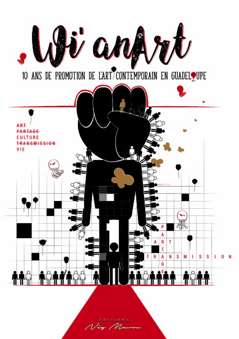 10 ANS DE PROMOTION DE L’ART CONTEMPORAIN EN GUADELOUPE