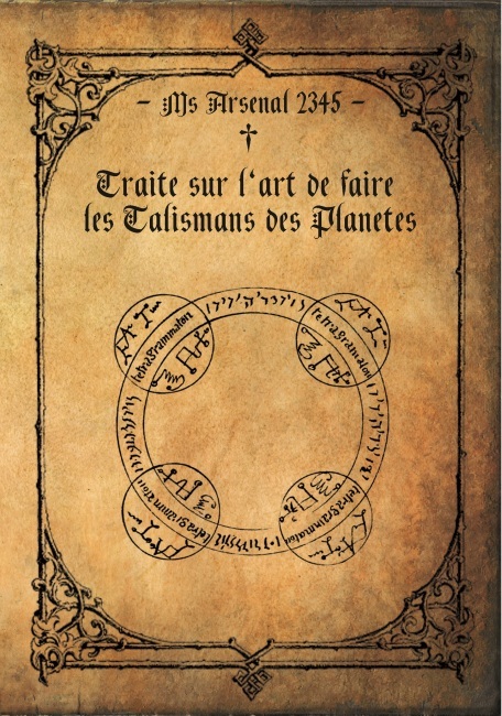Traité sur l'Art de faire les Talismans des Planètes