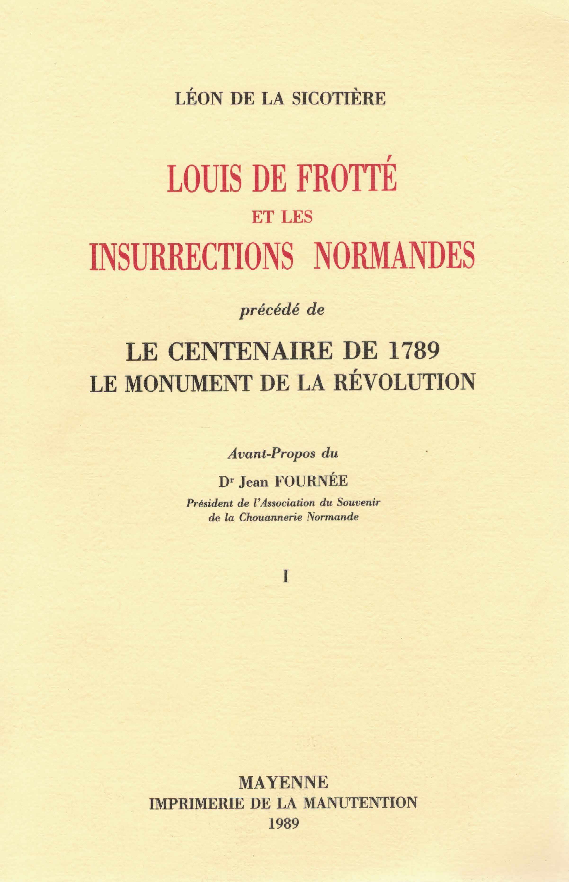 Louis de Frotté et les insurrections normandes - 2 vol.