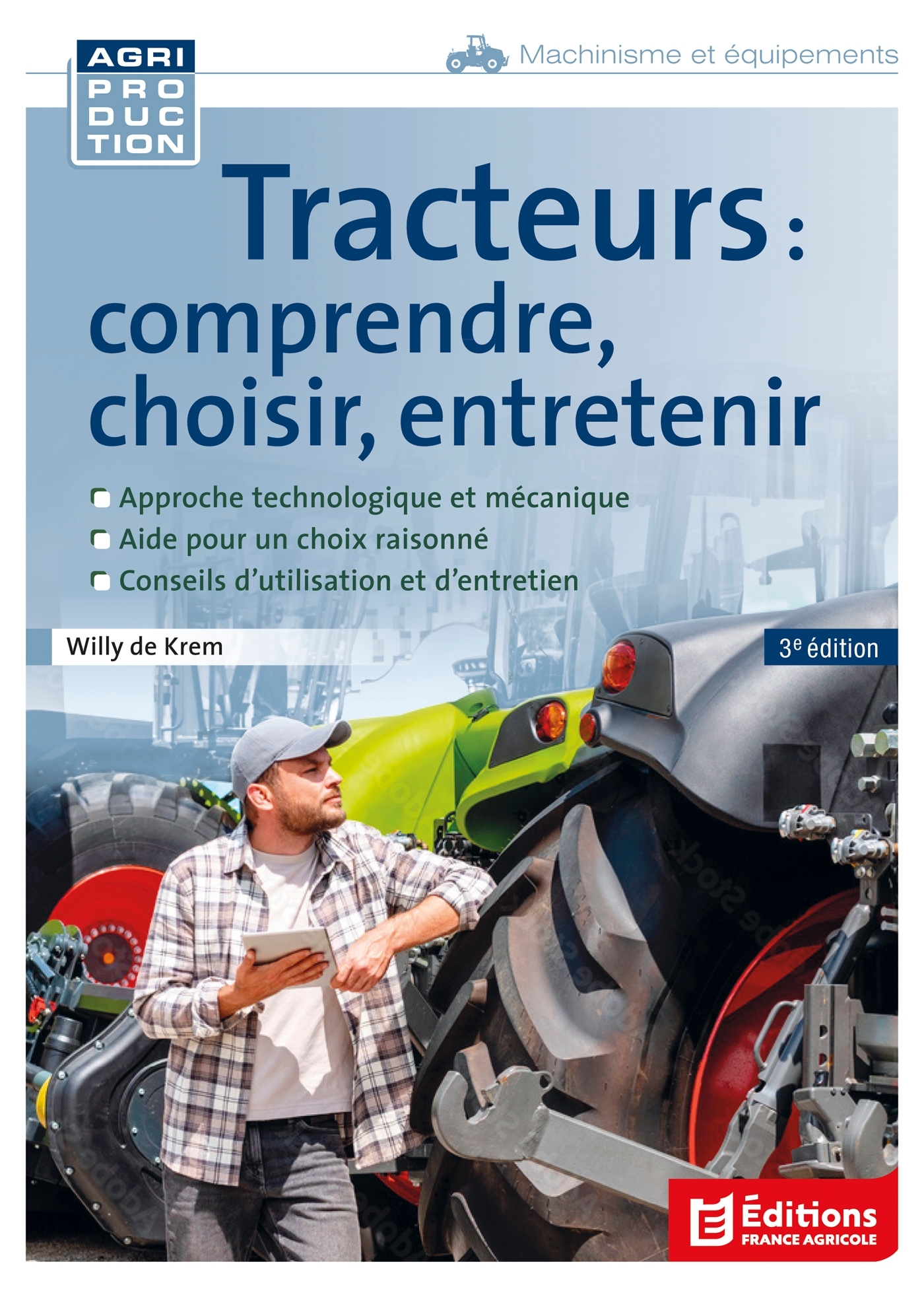 Tracteurs : comprendre, choisir, entretenir