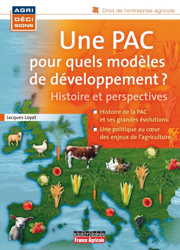 Une PAC pour quels modèles de développement ? Histoire et perspectives