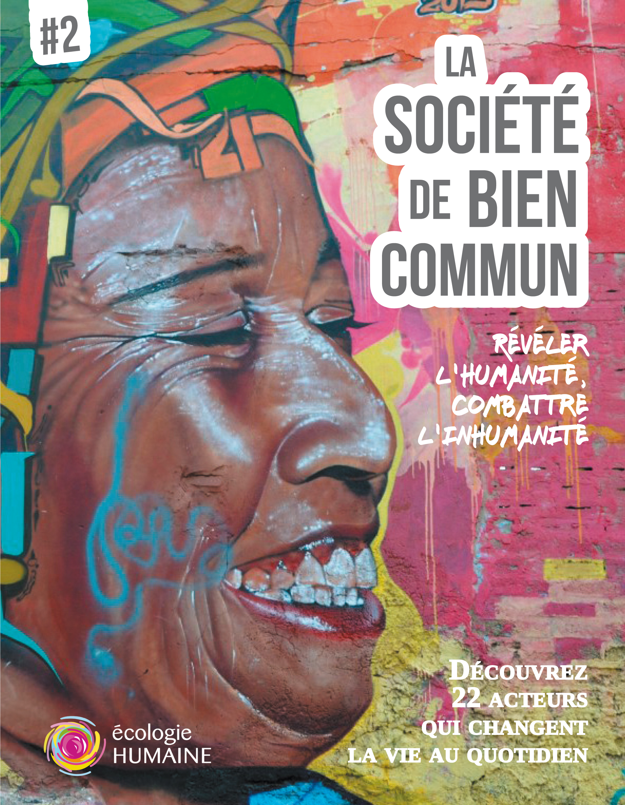 La société de bien commun # 2 - Révéler l'humanité, combattre l'inhumanité