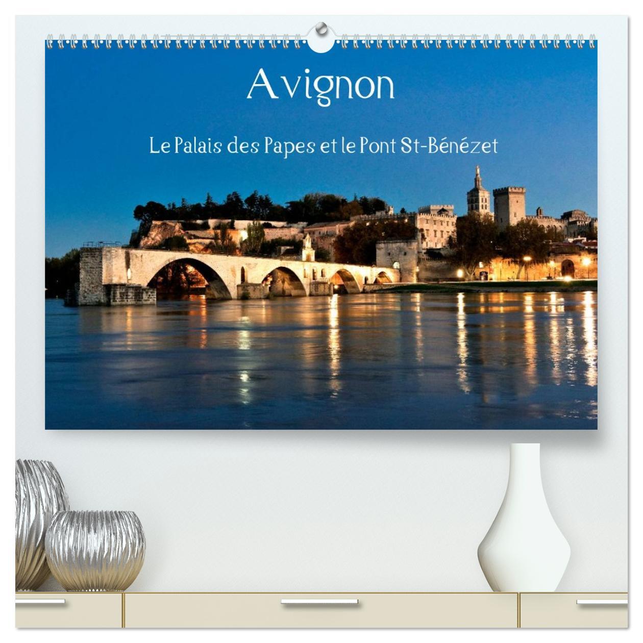 Avignon Le Palais des Papes et le Pont St-Bénézet  (Calendrier mural 2026 DIN A2 vertical) calendrier de bureau