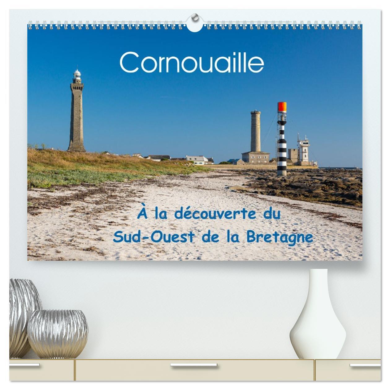 Cornouaille À la découverte du Sud-Ouest de la Bretagne  (Calendrier mural 2026 DIN A2 vertical) calendrier de bureau