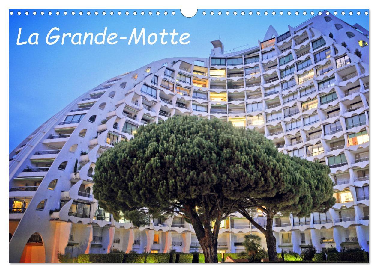La Grande-Motte (Calendrier mural 2026 DIN A3 vertical), CALVENDO calendrier mensuel