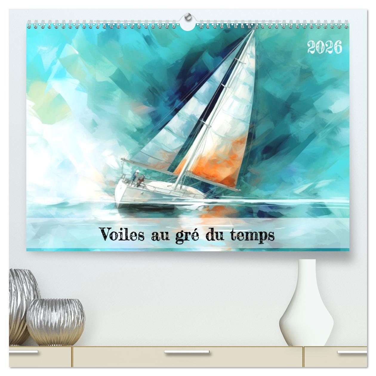 Voiles au gré du temps  (Calendrier mural 2026 DIN A2 vertical) calendrier de bureau