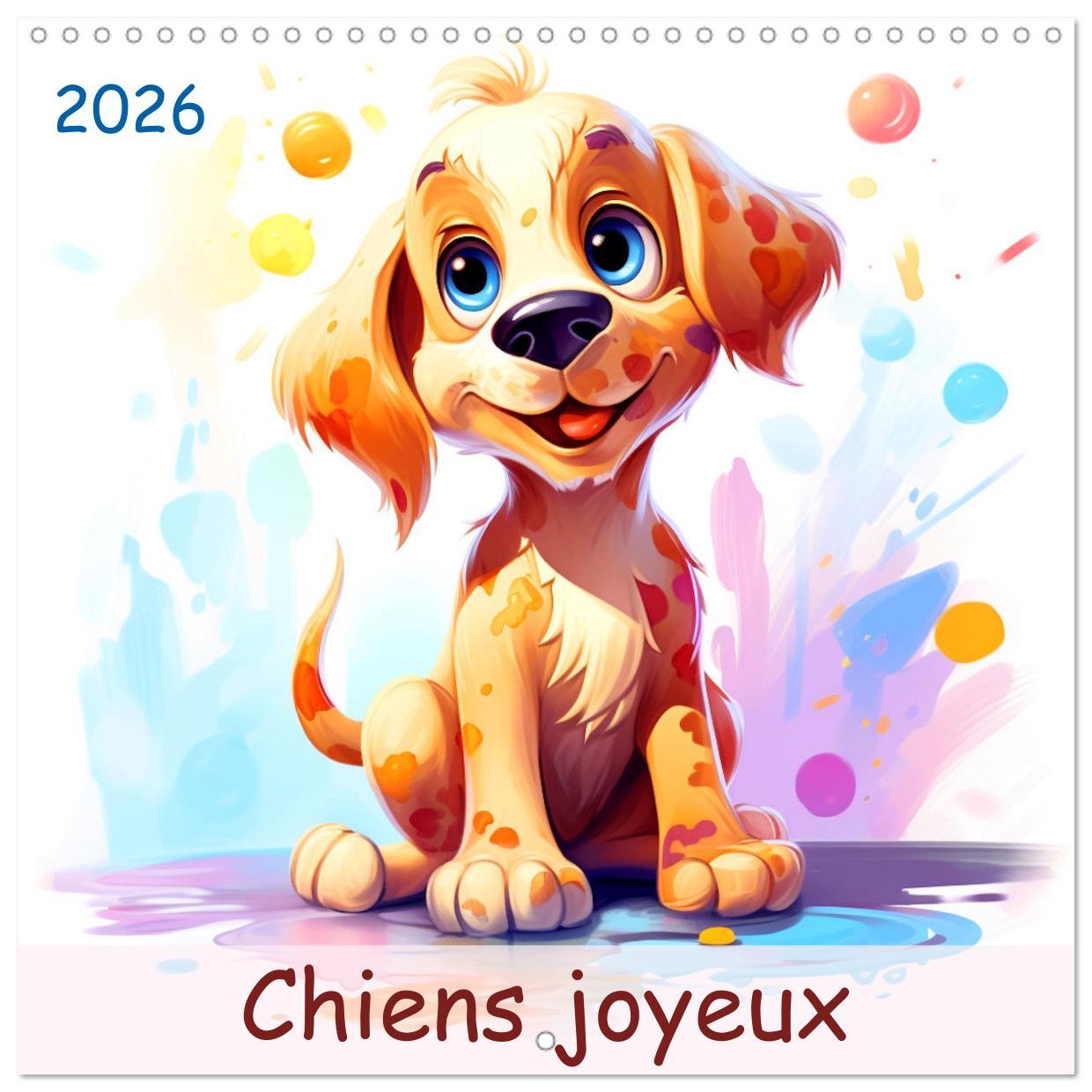 Chiens joyeux (Calendrier mural carré 2026 30x30 cm) Calendrier double avec une page pour vos prises de notes