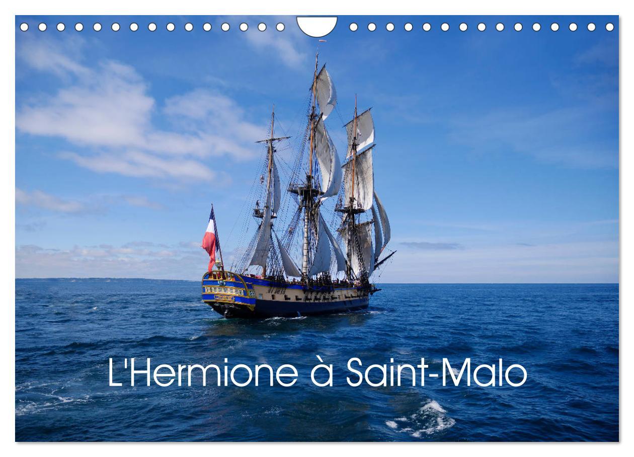 L'Hermione à Saint-Malo (Calendrier mural 2026 DIN A4 vertical), CALVENDO calendrier mensuel