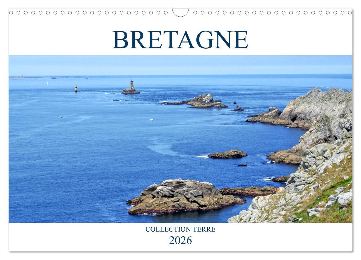 Collection Terre BRETAGNE (Calendrier mural 2026 DIN A3 vertical), CALVENDO calendrier mensuel