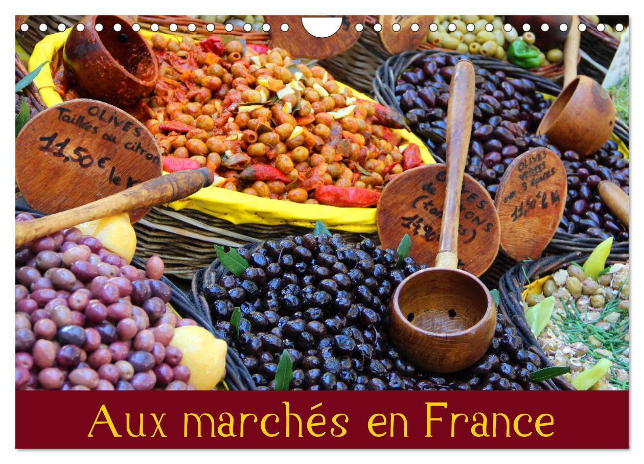 Aux marchés en France (Calendrier mural 2026 DIN A4 vertical), CALVENDO calendrier mensuel