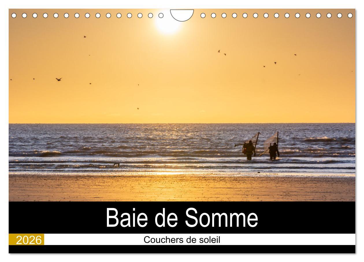 Baie de Somme Couchers de soleil (Calendrier mural 2026 DIN A4 vertical), CALVENDO calendrier mensuel
