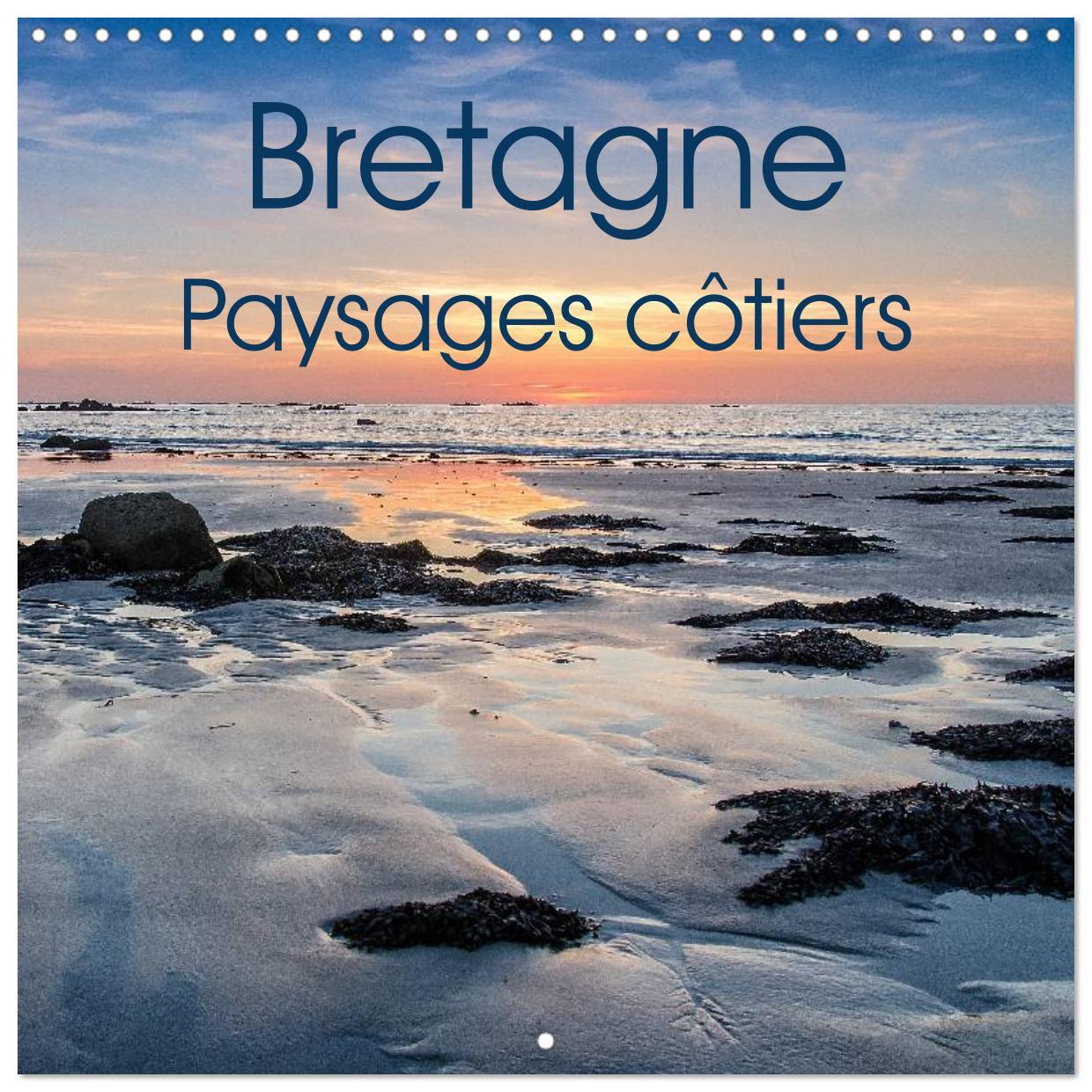 Bretagne Paysages côtiers (Calendrier mural carré 2026 30x30 cm) Calendrier double avec une page pour vos prises de notes