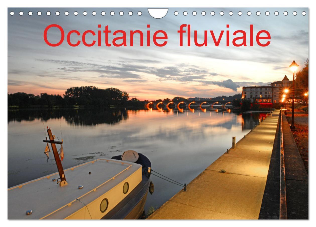 Occitanie fluviale (Calendrier mural 2026 DIN A4 vertical), CALVENDO calendrier mensuel