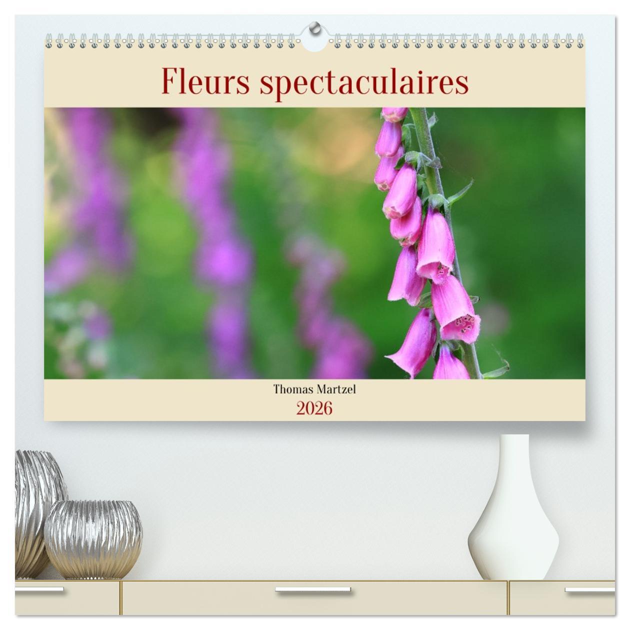 Les spectaculaires fleurs du jardin et d'ailleurs  (Calendrier mural 2026 DIN A2 vertical) calendrier de bureau