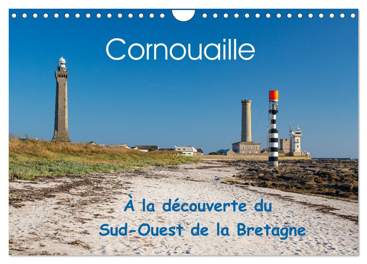 Cornouaille À la découverte du Sud-Ouest de la Bretagne (Calendrier mural 2026 DIN A4 vertical), CALVENDO calendrier mensuel
