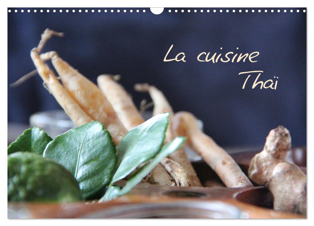 La cuisine Thaï (Calendrier mural 2026 DIN A3 vertical), CALVENDO calendrier mensuel
