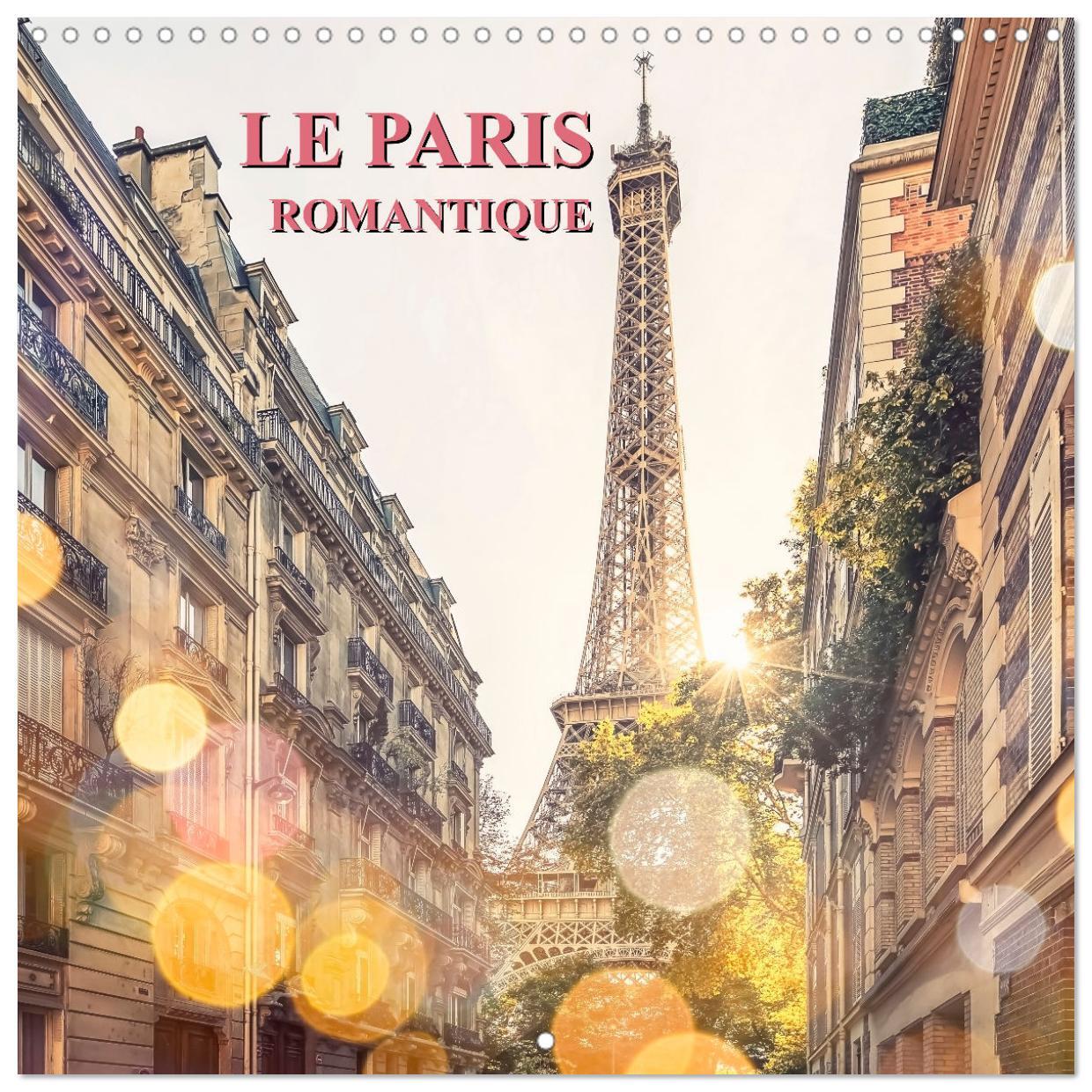 Le Paris romantique (Calendrier mural carré 2026 30x30 cm) Calendrier double avec une page pour vos prises de notes