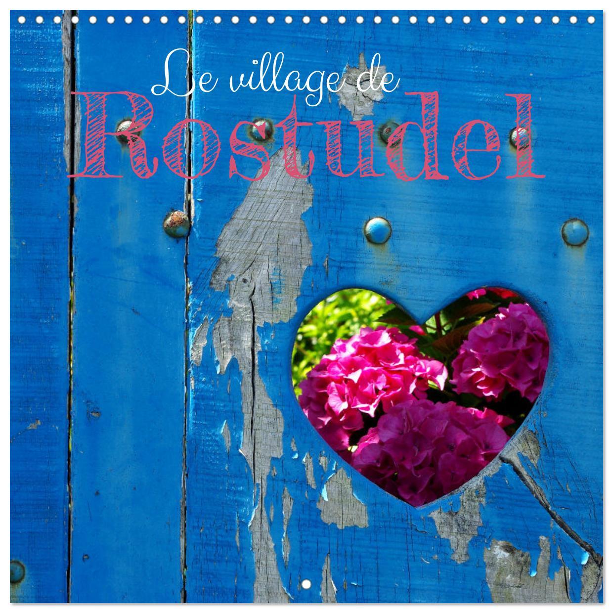 Le village de Rostudel (Calendrier mural carré 2026 30x30 cm) Calendrier double avec une page pour vos prises de notes