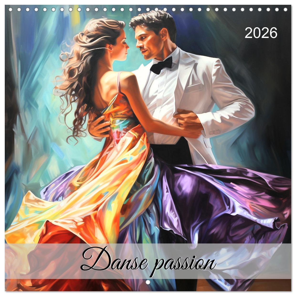 Danse passion (Calendrier mural carré 2026 30x30 cm) Calendrier double avec une page pour vos prises de notes