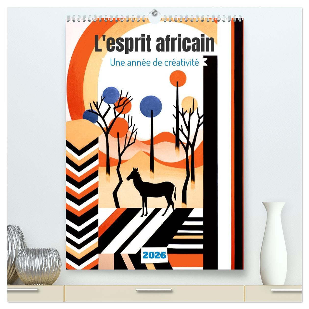 L'esprit africain  (Calendrier mural 2026 DIN A2 horizontal) calendrier de bureau