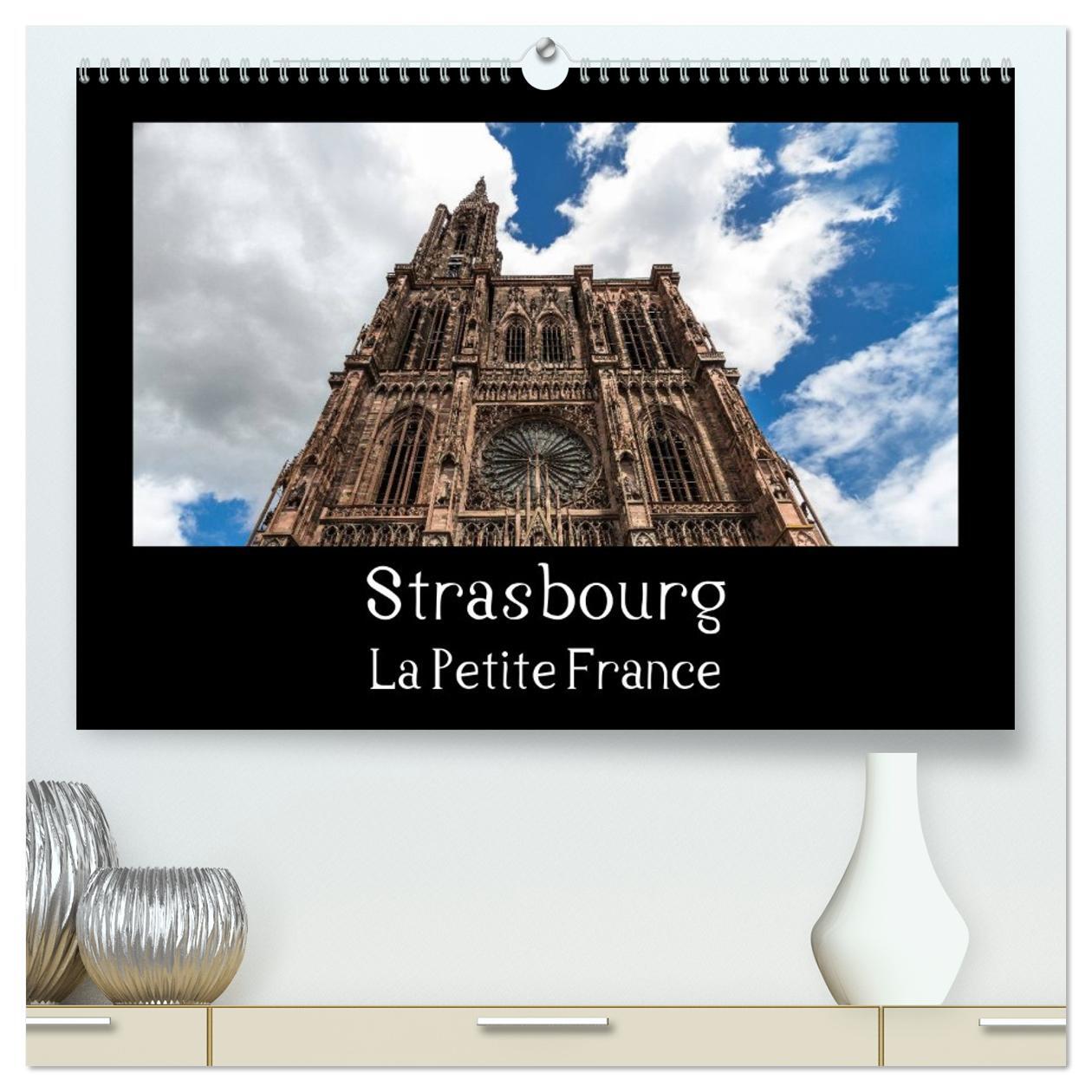 Strasbourg La Petite France  (Calendrier mural 2026 DIN A2 vertical) calendrier de bureau