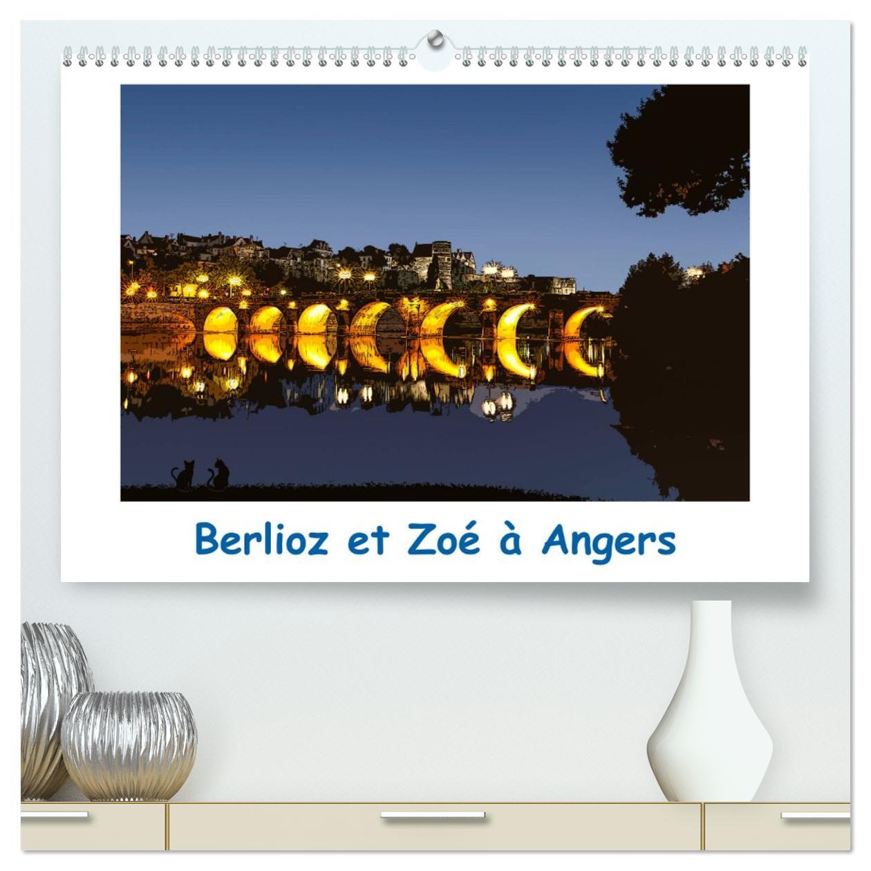 Berlioz et Zoé à Angers  (Calendrier mural 2026 DIN A2 vertical) calendrier de bureau