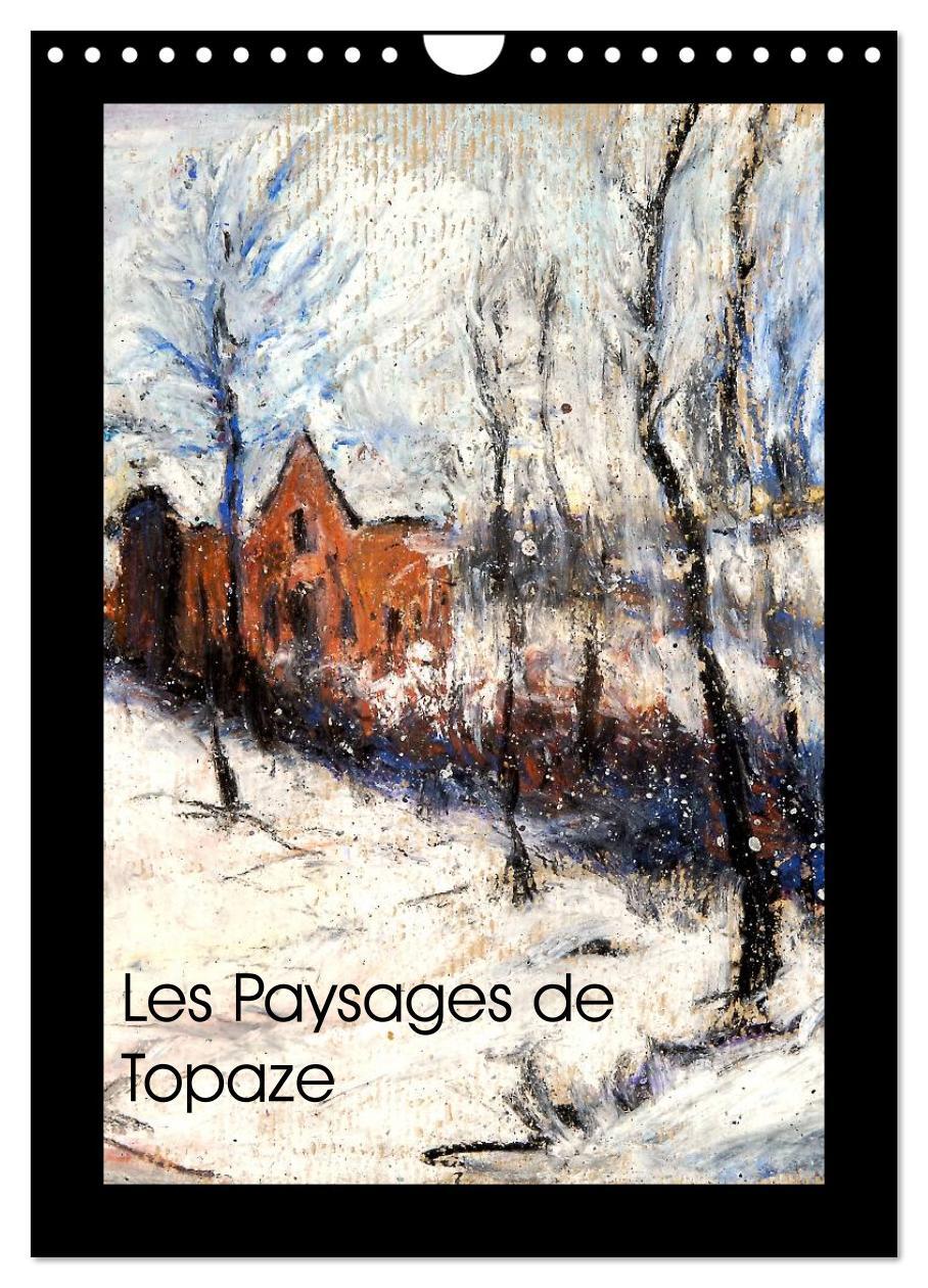 Les Paysages de Topaze (Calendrier mural 2026 DIN A4 horizontal), CALVENDO calendrier mensuel