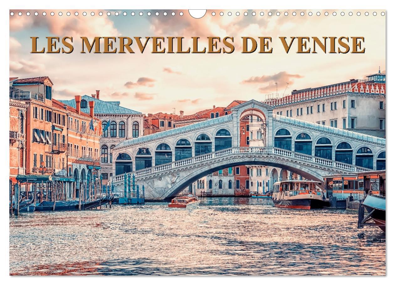 Les merveilles de Venise (Calendrier mural 2026 DIN A3 vertical), CALVENDO calendrier mensuel