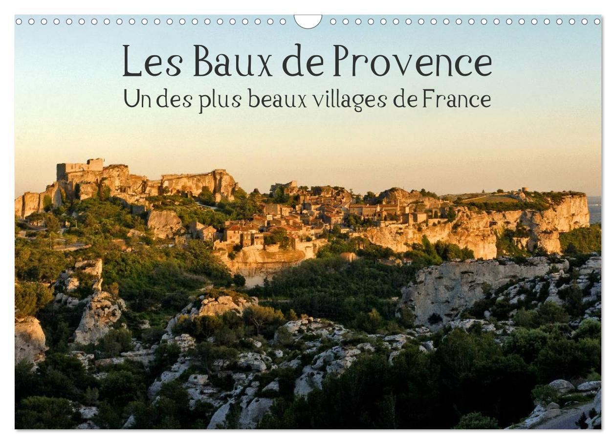 Les Baux de Provence Un des plus beaux villages de France (Calendrier mural 2026 DIN A3 vertical), CALVENDO calendrier mensuel