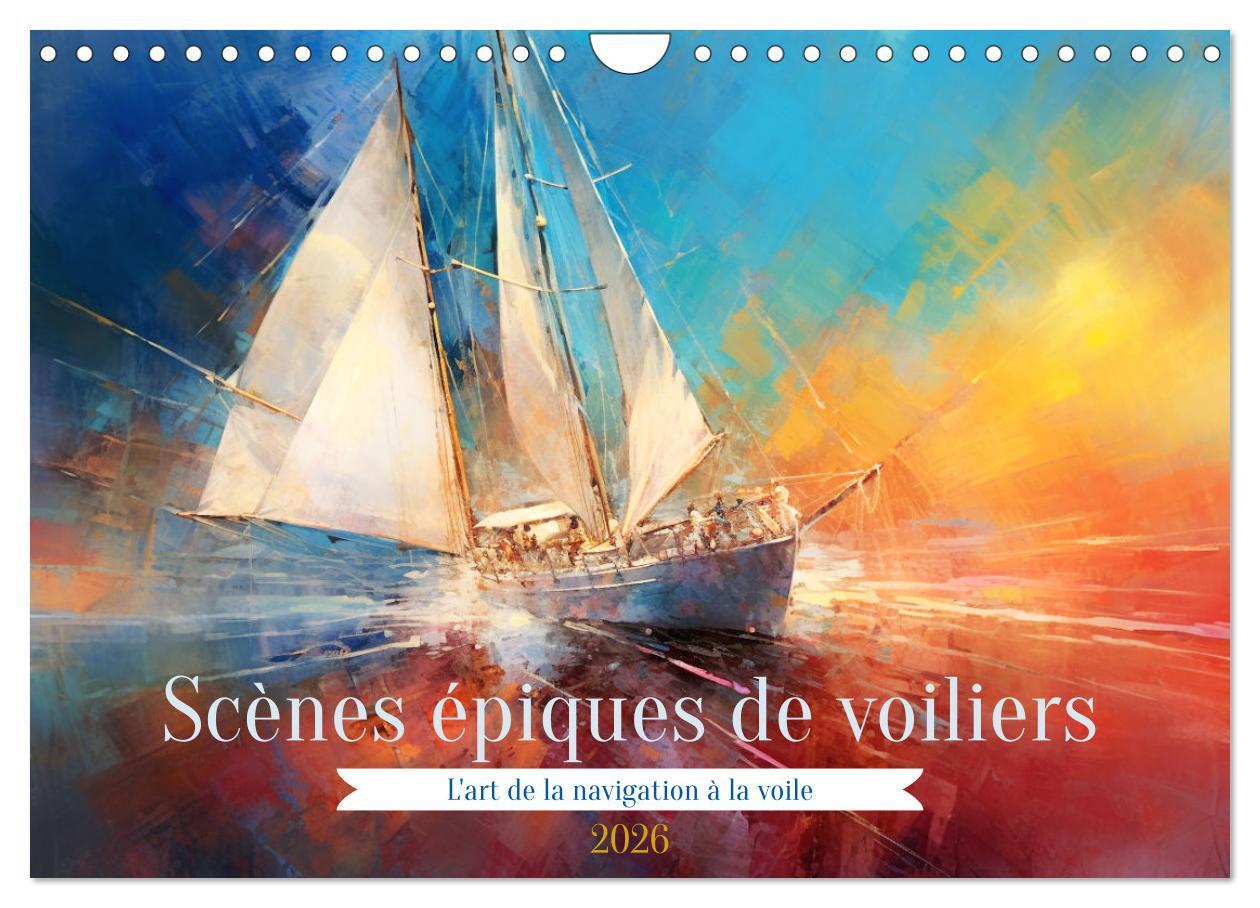 Scènes épiques de voiliers (Calendrier mural 2026 DIN A4 vertical), CALVENDO calendrier mensuel