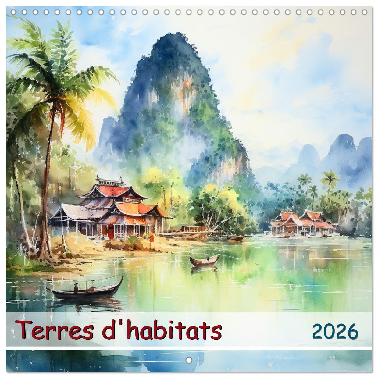 Terres d'habitats (Calendrier mural carré 2026 30x30 cm) Calendrier double avec une page pour vos prises de notes