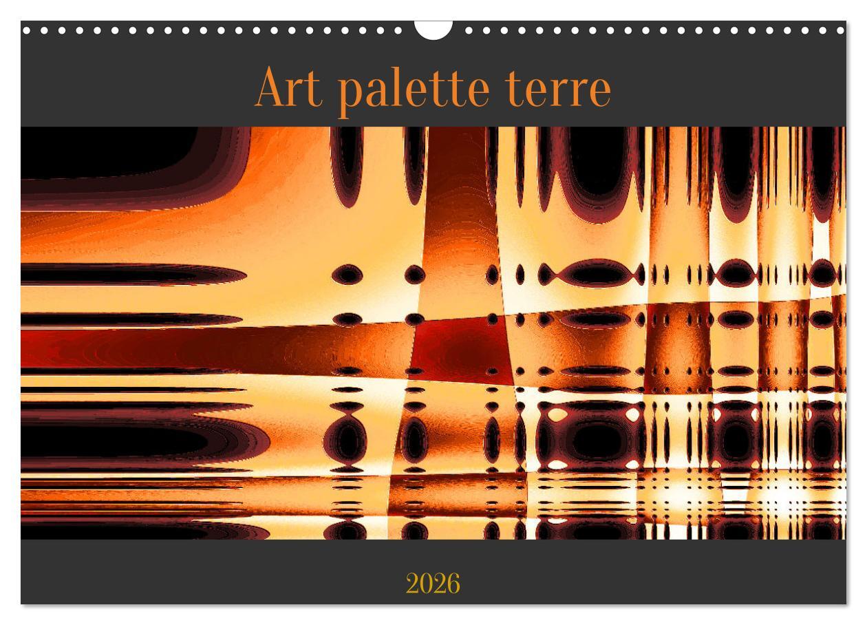 Art palette terre (Calendrier mural 2026 DIN A3 vertical), CALVENDO calendrier mensuel
