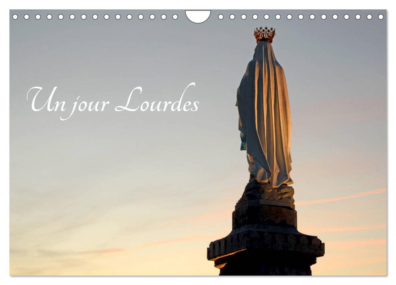 Un jour Lourdes (Calendrier mural 2026 DIN A4 vertical), CALVENDO calendrier mensuel