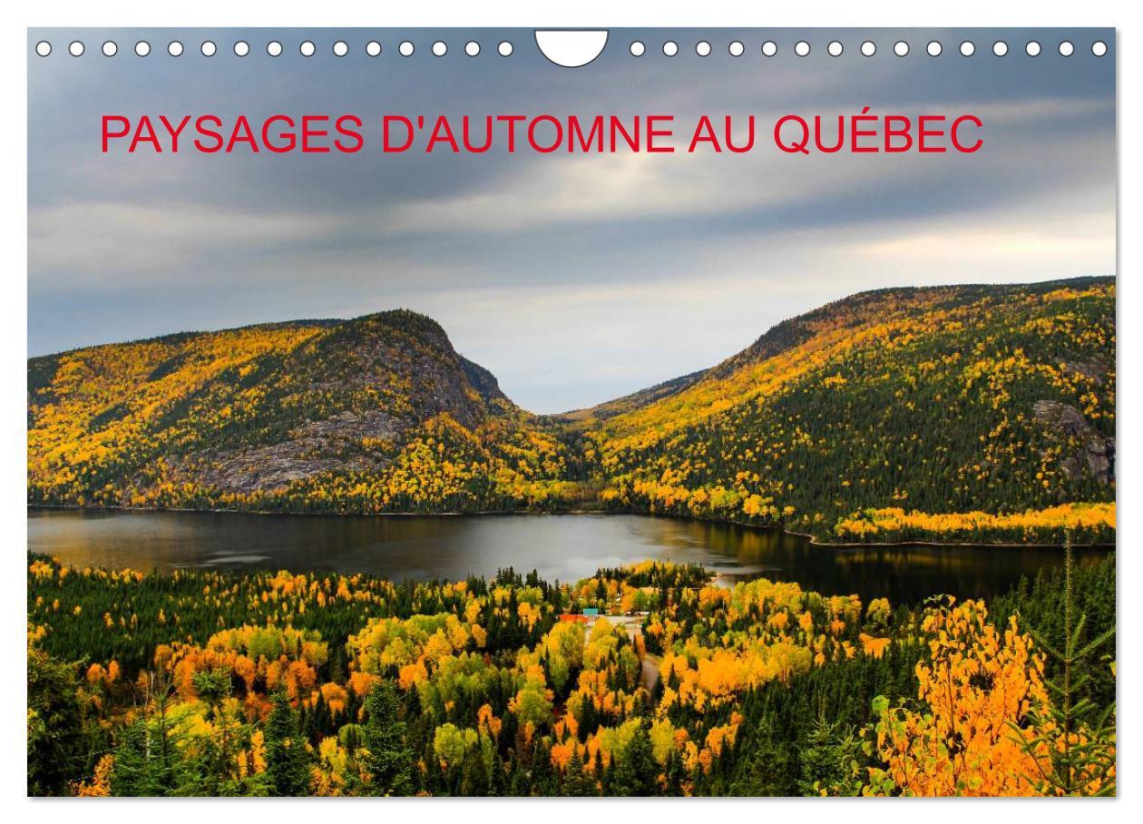 Paysages d'Automne au Québec (Calendrier mural 2026 DIN A4 vertical), CALVENDO calendrier mensuel