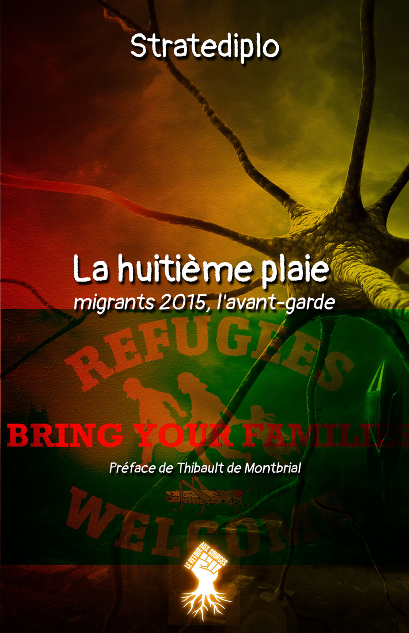 La huitième plaie  migrants 2015, l'avant-garde