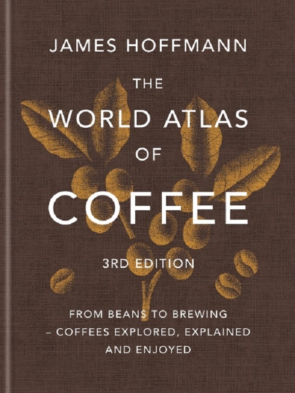 The World Atlas of Coffee 3rd edition