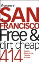 FROMMER'S SAN FRANCISCO FREE AND DIRT CHEAP