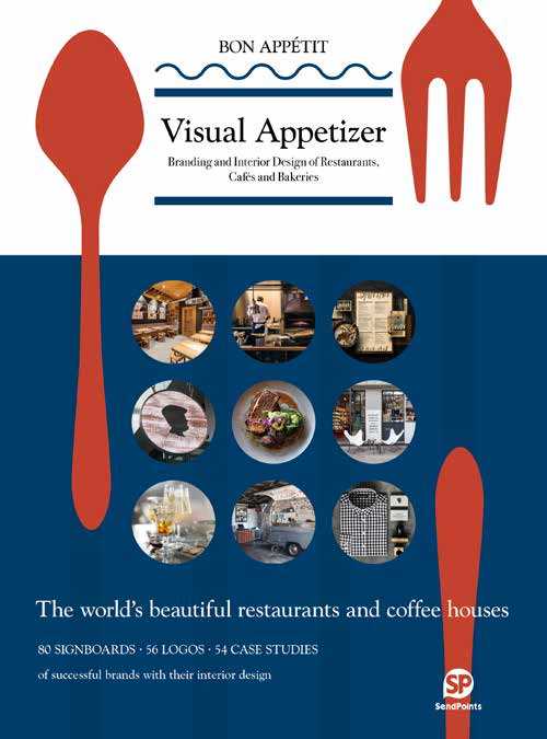 Visual Appetizer - Branding and Interior Design of Restaurants CafEs and Bakeries /anglais