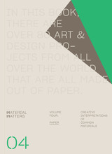 Material Matters 04 Paper Creative interpretations of common materials /anglais
