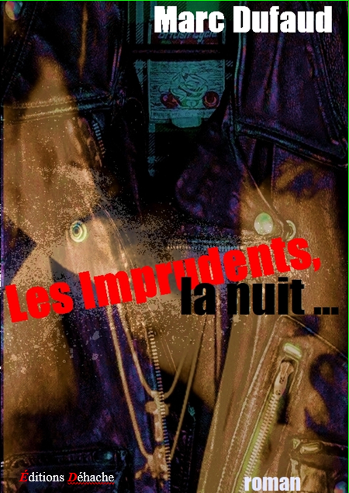 L'imprudent, la nuit