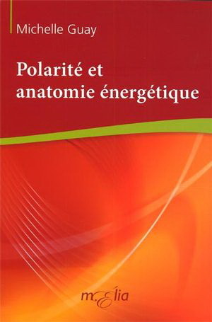 POLARITE ET ANATOMIE ENERGETIQUE