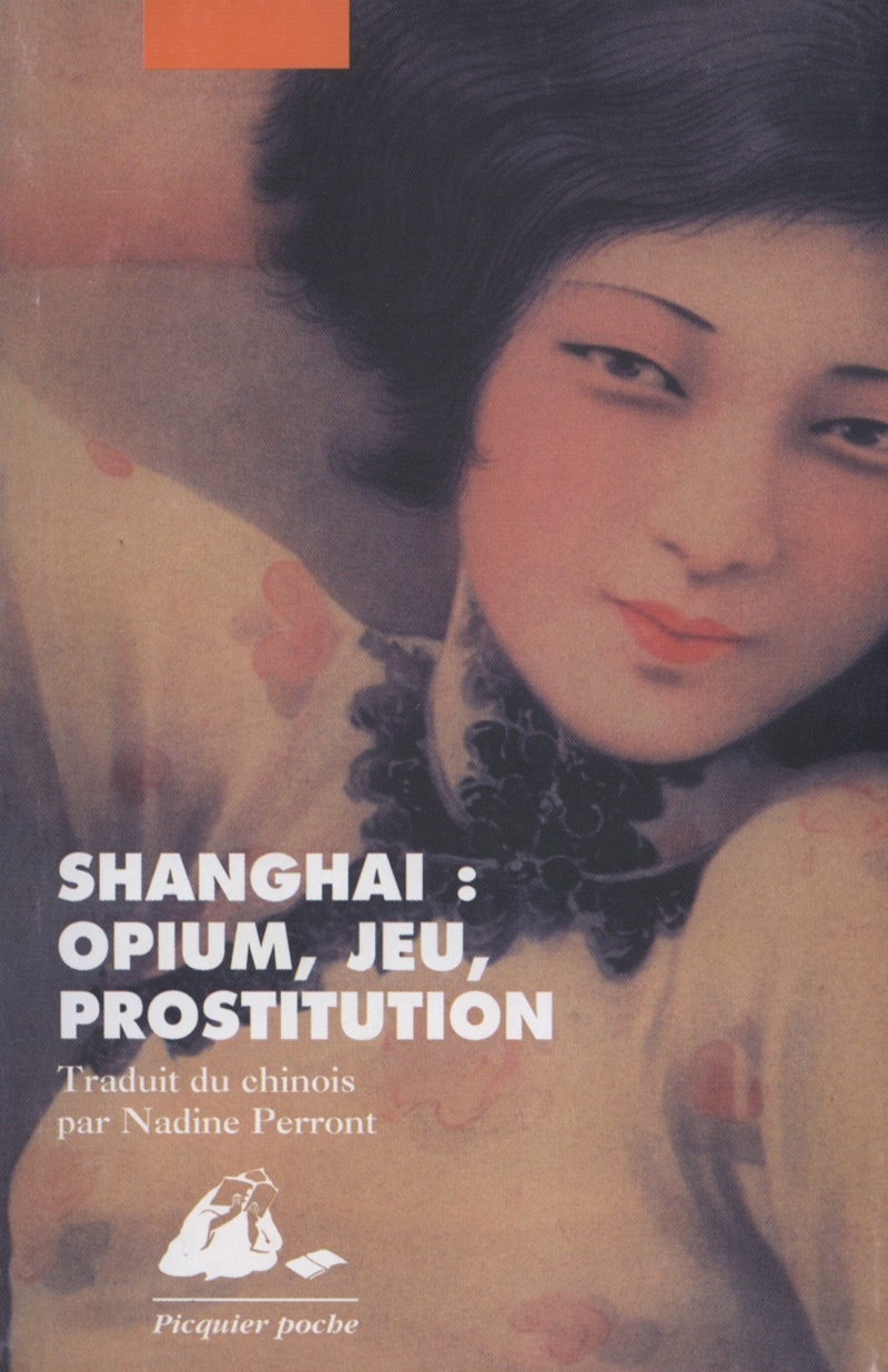 SHANGHAI : OPIUM, JEU, PROSTITUTION