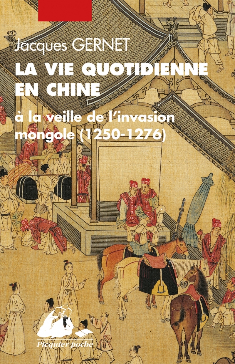 La vie quotidienne en Chine à la veille de l'invasion mongol