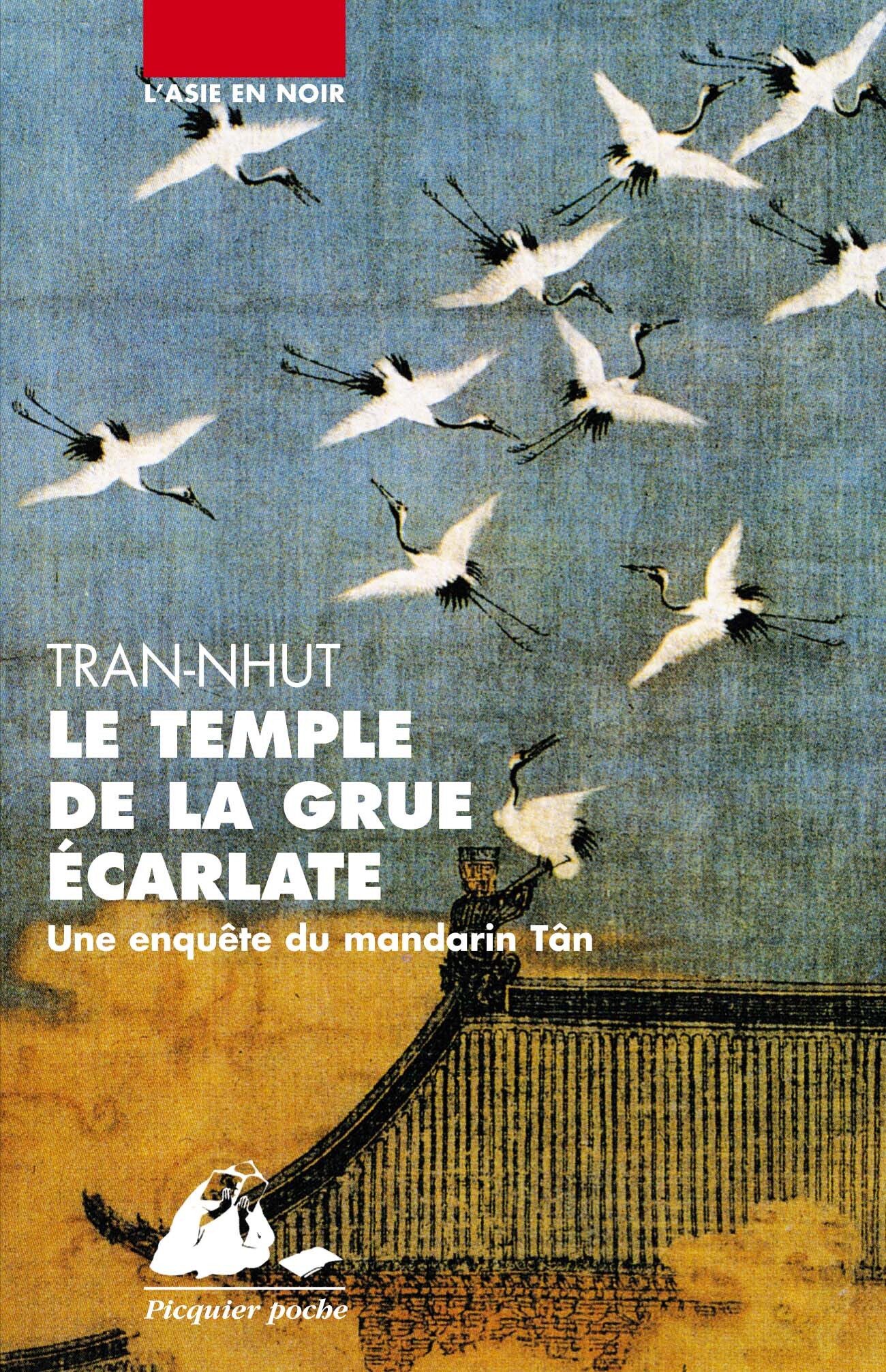 Une enquête du mandarin Tân. Le temple de la grue écarlate