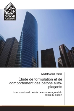 Etude de formulation et de comportement des betons auto-plaçants