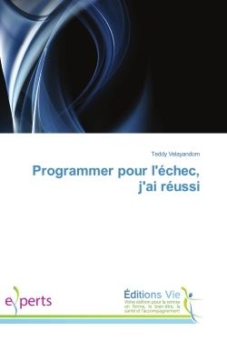Programmer pour l'échec, j'ai réussi