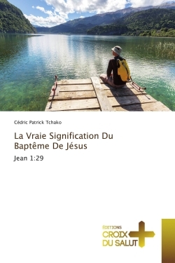 La Vraie Signification Du Bapteme De Jesus