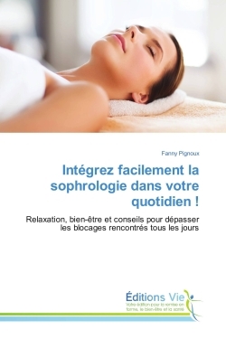 Integrez facilement la sophrologie dans votre quotidien !