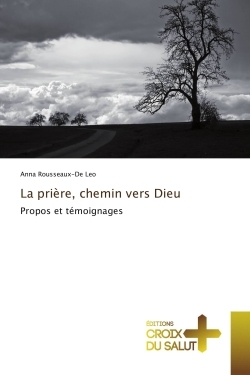 La priere, chemin vers Dieu